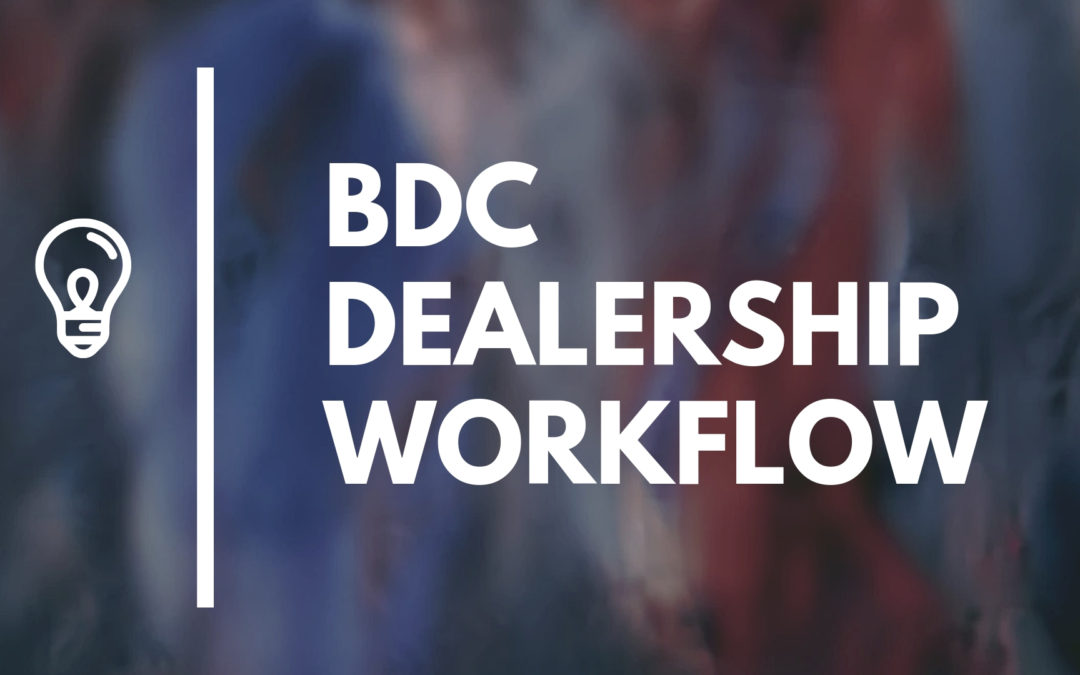 BDC Dealership Workflow (Includes Free Templates!)